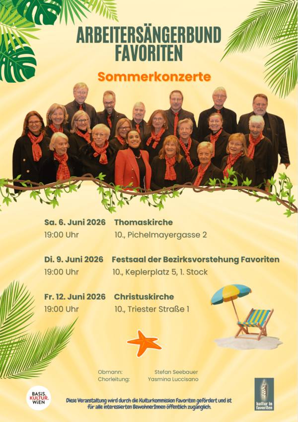 Arbeiters&auml;ngerbund Favoriten, Sommerkonzerte, Sa. 6.Juni um 19 Uhr Thomaskirche, Di. 9.Juni um 19Uhr Festsaal der Bezirksvorstehung Favoriten, Fr. 12. Juni um 19 Uhr Christuskirche
